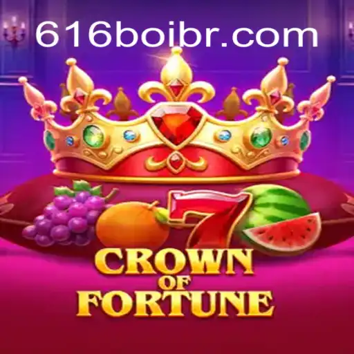 Discover the Thrill of CrownofFortune on 616Boi.COM: Brazil's Premier Online Casino Platform