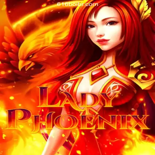 Exploring LadyPhoenix: Brazil's Premier Online Casino Adventure at 616Boi.COM