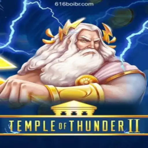 Discover the Thrills of TempleofThunderII on 616Boi.COM: Brazil's Premier Online Casino Platform